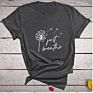 Dandelion Just Breathe Printed T-Shirts Women Shirts for Women Sleeve Graphic Tee Harajuku Crew Neck Camisetas Mujer