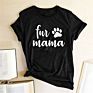 Funny Women T-Shirt Fur Dog Paw Mama Print Tops for Woman Short Sleeve Tee Shirt Harajuku Casual Loose Woman