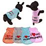 Pet Dog Vest Cute Pet Clothes with I Love My Mommy Daddy Printed Puppy Funny Pet Apparel for Dogs and Cats