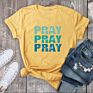 Pray on It Pray over It Pray through It Cute T-Shirt 100% Cotton Casual Funny Unisex Quote Women Tshirt plus Size