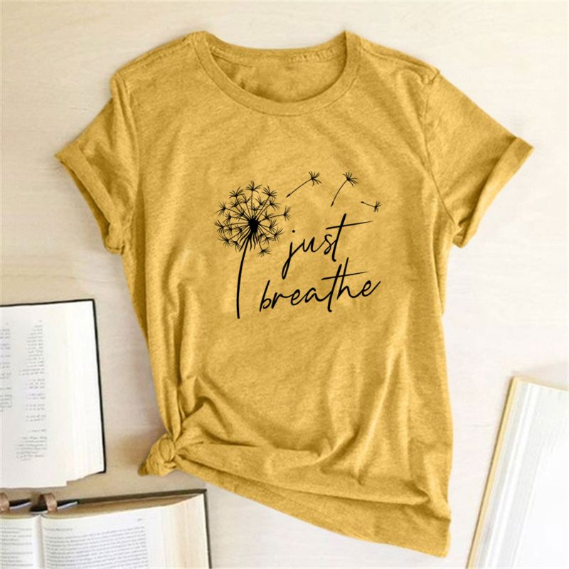 Dandelion Just Breathe Printed T-Shirts Women Shirts for Women Sleeve Graphic Tee Harajuku Crew Neck Camisetas Mujer